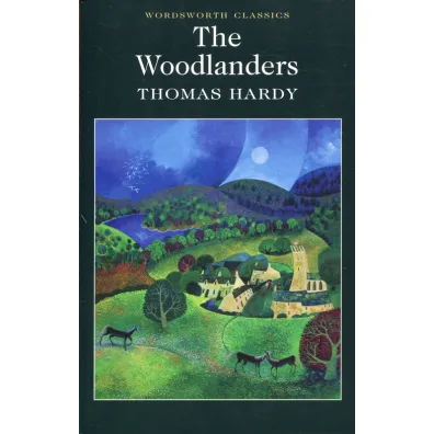 The Woodlanders. Wordsworth Classics wer. angielska - Thomas Hardy
