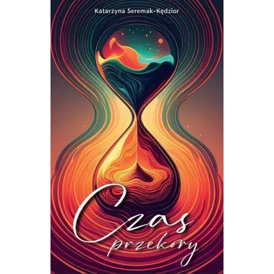 Czas przekory - Katarzyna  Seremak-K�dzior