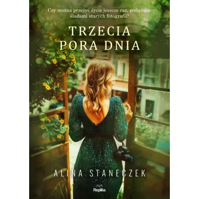 Trzecia pora dnia - Alina  Staneczek
