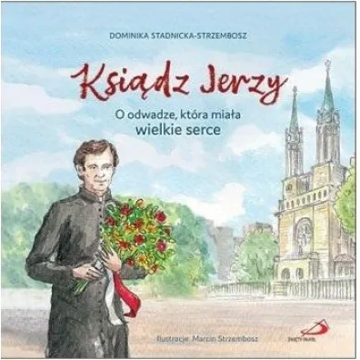 Ksi�dz Jerzy - Dominika Stadnicka-Strzembosz
