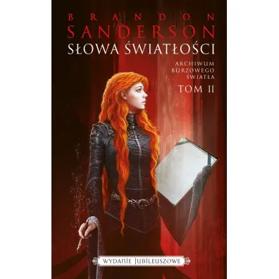 S�owa �wiat�o�ci. Archiwum Burzowego �wiat�a. Tom 2 (wydanie jubileuszowe) - Brandon Sanderson