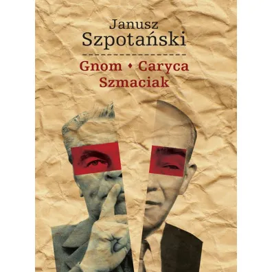 Gnom, Caryca, Szmaciak - Janusz Szpota�ski