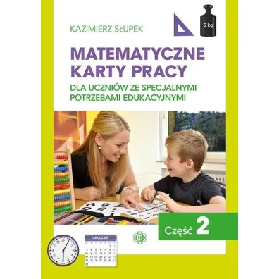 Matematyczne karty pracy dla uczni�w ze specjalnymi potrzebami edukacyjnymi cz�� 2