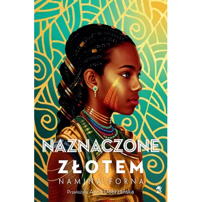 Naznaczone z�otem. Niez�omne. Tom 1 - Namina Forna