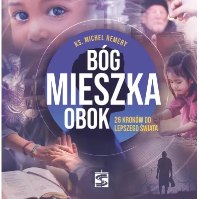 B�g mieszka obok. 26 krok�w do lepszego �wiata - Michel Remery