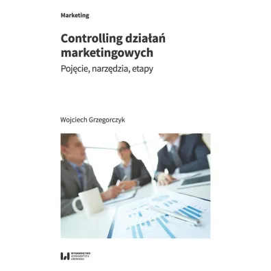 Controlling dzia�a� marketingowych - Wojciech Grzegorczyk