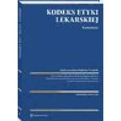Kodeks Etyki Lekarskiej. Komentarz