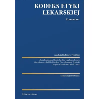 Kodeks Etyki Lekarskiej. Komentarz