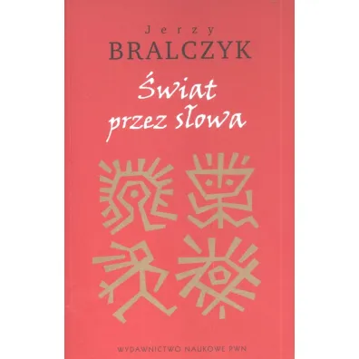 �wiat przez s�owa - Jerzy Bralczyk