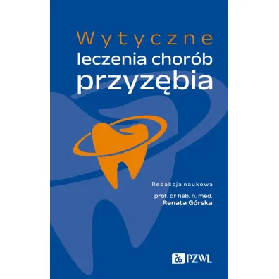 Wytyczne leczenia chor�b przyz�bia - Renata G�rska