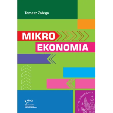 Mikroekonomia (dodruk 2022) - Tomasz Zalega