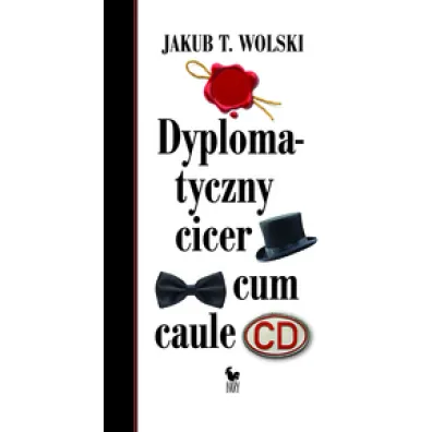 Dyplomatyczny cicer cum caule - Jakub T Wolski