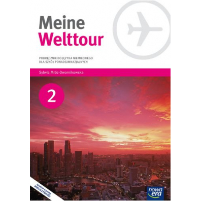 Meine Welttour 2. Podrcznik do jzyka niemieckiego dla szk ponadgimnazjalnych