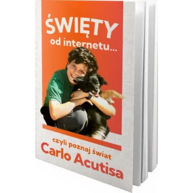 �wi�ty od internetu… czyli poznaj �wiat Carlo Acutisa - Karolina  Paw�owska