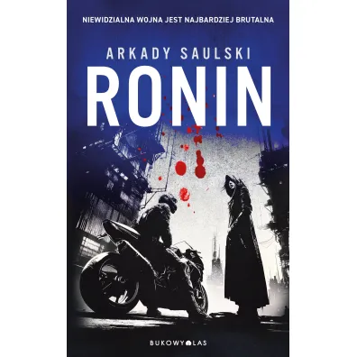 Ronin. Trylogia z Karolem Hotaro. Tom 2 - Arkady Saulski