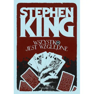 Wszystko jest wzgl�dne. 14 mrocznych opowie�ci - Stephen King