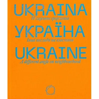 Ukraina Wzajemne spojrzenia