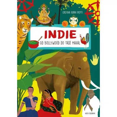 Indie. Od Bollywood do Tad� Mahal