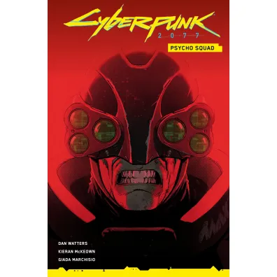 Cyberpunk 2077. Psycho Squad - Dan Watters, Kieran  McKeown