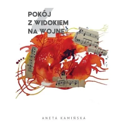 Pok�j z widokiem na wojn� 4 - Aneta Kami�ska