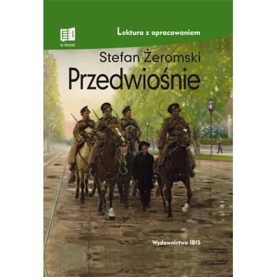 Przedwio�nie. Lektura z opracowaniem - Stefan �eromski