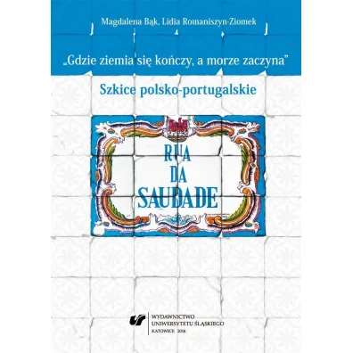 Gdzie ziemia si� ko�czy, a morze zaczyna - Magdalena B�k, Lidia  Romaniszyn-Ziomek