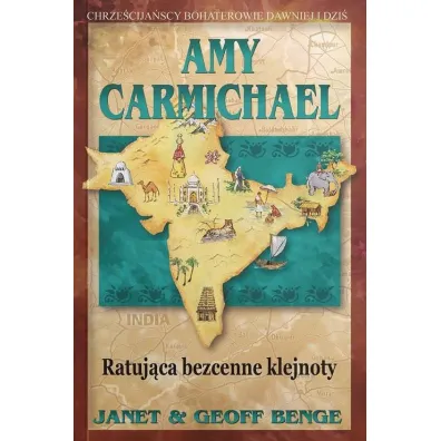 Amy Carmichael - ratuj�ca bezcenne klejnoty