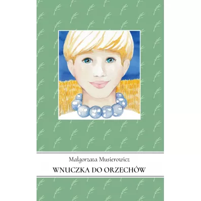 Wnuczka do orzechw. Jeycjada. Tom 20 - Magorzata Musierowicz
