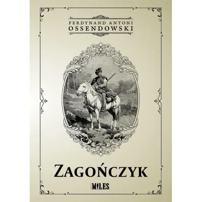 Zago�czyk - Antoni Ferdynand Ossendowski