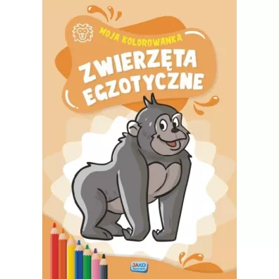 Moja kolorowanka. Zwierz�ta egzotyczne