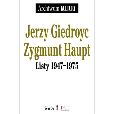 Listy 1947-1975 - Jerzy Giedroyc, Zygmunt Haupt