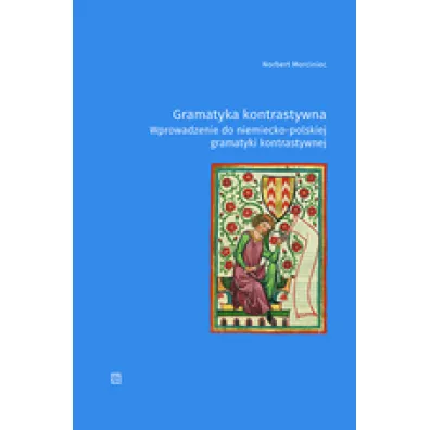 Gramatyka kontrastywna. Wprowadzenie do niemiecko-polskiej gramatyki kontrastywnej - Norbert Morciniec