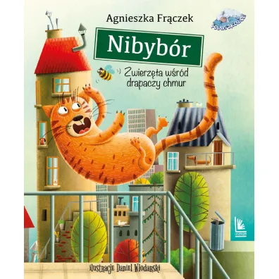 Nibyb�r. Zwierz�ta w�r�d drapaczy chmur - Agnieszka Fr�czek
