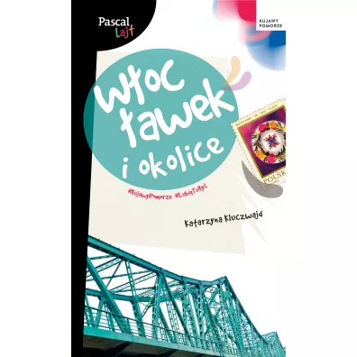 W�oc�awek i okolice. Pascal Lajt - Katarzyna Kluczwajd