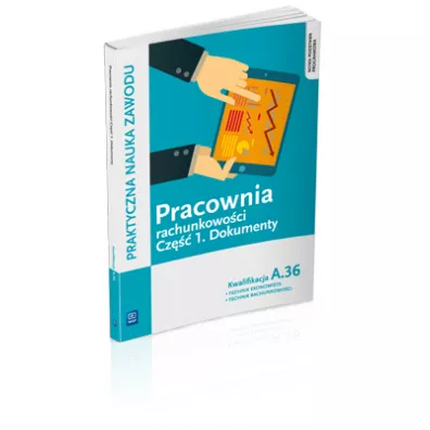 Pracownia rachunkowo�ci. Dokumenty. Cz�� 1 technik ekonomista/technik rachunkowo�ci. Kwalifikacja A. 36 - Teresa Gorzelany