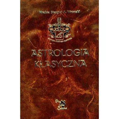 Astrologia klasyczna Tom X Tranzyty Cz�� 1. Teoria. S�o�ce i Ksi�yc - Siergiej A. Wronski
