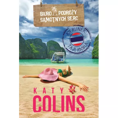 Biuro Podr�y Samotnych Serc. Kierunek: Tajlandia - Katy Colins