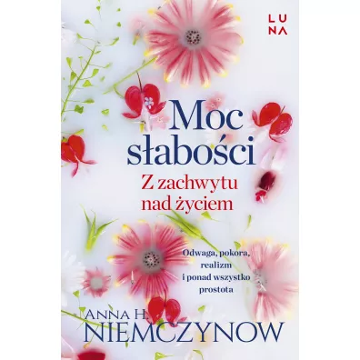 Moc s�abo�ci - Anna H. Niemczynow