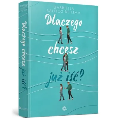 Dlaczego chcesz ju� i��?