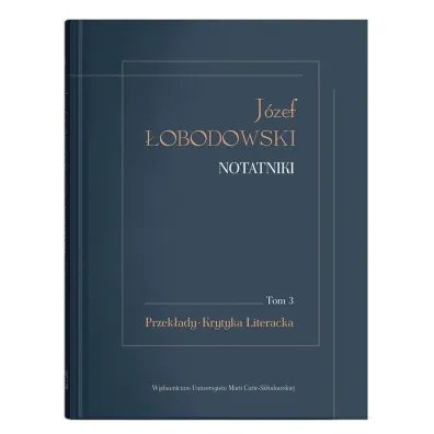 J�zef �obodowski Notatniki Tom 3 Przek�ady, Krytyka Literacka - Aleksander W�jtowicz, Dariusz Pachocki