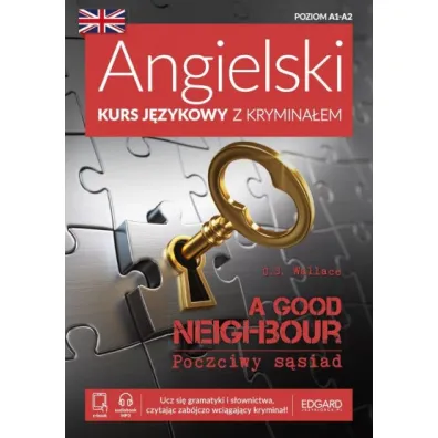Angielski Kurs j�zykowy z krymina�em. A Good Neighbour. Poczciwy s�siad. Poziom A1-A2
