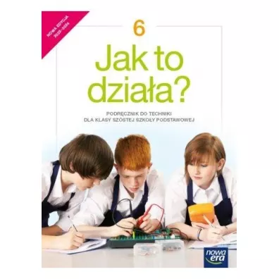 Jak to dziaa? Podrcznik do techniki. Szkoa podstawowa. Klasa 6 - Lech abecki, Marta abcka
