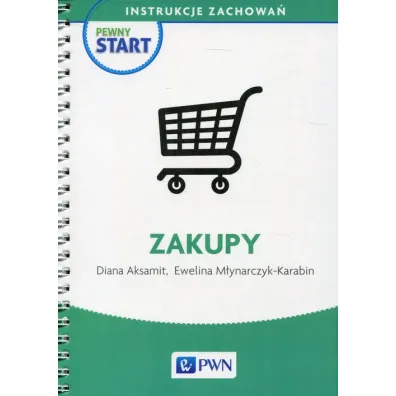 Pewny start. Instrukcje zachowa�. Zakupy - Diana Aksamit, Ewelina M�ynarczyk-Karabin