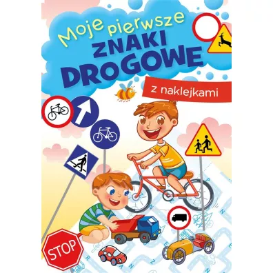 Moje pierwsze znaki drogowe - Zofia  Zabrzeska