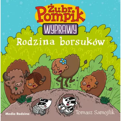 Rodzina borsuk�w. �ubr Pompik. Wyprawy. Tom 4 - Tomasz Samojlik