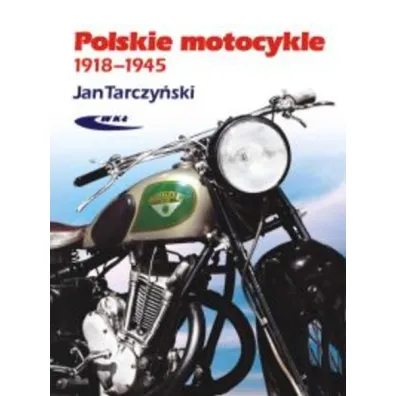 Polskie motocykle 1918-1945 - Jan Tarczy�ski