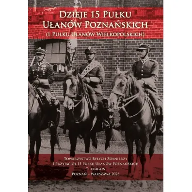 Dzieje 15 Pu�ku U�an�w Pozna�skich (1 Pu�ku U�an�w Wielkopolskich)