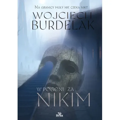 W pogoni za nikim - Wojciech  Burdelak