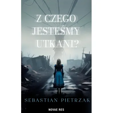 Z czego jeste�my utkani? - Sebastian  Pietrzak