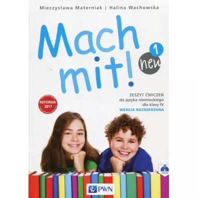 Mach mit! neu 1. Zeszyt wicze do jzyka niemieckiego dla klasy 4. Wersja rozszerzona - Halina Wachowska, Mieczysawa Materniak